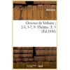 Image de Oeuvres de voltaire 2-3, 5-7, 9. theatre. t. 5 (ed.1830) Voltaire