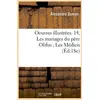 Image de Oeuvres illustrées. 14, les mariages du père Olifus - les médicis (édition 18e) Alexandre Dumas