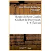 Image de Theatre de rene-charles guilbert de pixerecourt. t. 4 (ed.18e)