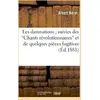 Image de Les damnations suivies des chants revolutionnaires" et de quelques pieces fugitives"