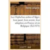 Image de Les orphelins arabes d'alger, leur passe, leur avenir, leur adoption en france et en belgique - . le