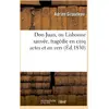 Image de Don juan, ou lisbonne sauvee, tragedie en cinq actes et en vers