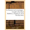 Image de Le sermon sur la montagne : evangile selon saint matthieu, chapitres v, vi et vii (ed.1861)