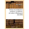 Image de Histoire de la litterature moderne. la reforme, de luther a shakespeare Marc Monnier