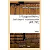 Image de Melanges militaires, litteraires et sentimentaires