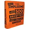 Image de Simplissime : maxi - les 500 recettes les + faciles du monde Jean-François Mallet