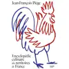 Image de Encyclopédie culinaire des territoires de France Jean-François Piège