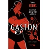 Image de Disney vilains : happily never after - Gaston Lorie Langdon