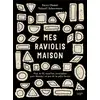 Image de Mes raviolis maison Soizic Chomel De Varagnes, Thibault Schuermans