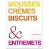 Image de Mousses, crèmes, biscuits & entremets Sengül Firat Göncü
