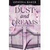 Image de Dust and Dreams Ophidia Baker