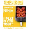 Image de Simplissime : Les recettes les + faciles du monde : Airfryer Ninja 1 plat et c'est tout ! Jean-François Mallet