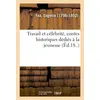 Image de Travail et celebrite, contes historiques dedies a la jeunesse