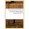 Image de La succession Tricoche et Cacolet. L'affaire Saint-Héant Jules Lermina