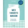 Image de Mes yaourts Maison Julie Soucail