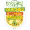 Image de Simplissime 100 recettes : Quiches et cakes, à tomber Jean-François Mallet