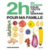 Image de 2h en cuisine pour toute la semaine pour ma famille Caroline Pessin