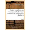 Image de Théâtre complet, textes remaniés par l'auteur avec l'historique de chaque pièce. Tome II : suivis des souvenirs de l'auteur François De Curel