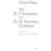 Image de Né de l'homme et de la femme, l'enfant. Chronique d'une structure Dolto Collectif