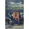 Image de Ce que nous cache la lumière Tim Gautreaux