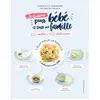 Image de Je cuisine pour bébé et toute ma famille - 100 recettes + 400 déclinaisons Christelle Courrège, Céline De Sousa