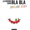 Image de La cuisine sans blabla - spécial kids Collectif