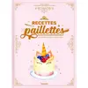 Image de Recettes à paillettes Juliette Lalbaltry