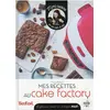 Image de Mes recettes au Cake Factory Marine Rolland