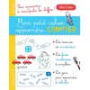Image de Mon petit cahier pour apprendre à compter Catherine Gauduel