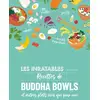 Image de Les inratables : recettes de buddha bowls Collectif