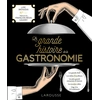 Image de La Grande Histoire de la Gastronomie Loïc Bienassis