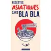 Image de Recettes asiatiques sans bla bla Collectif