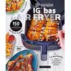 Image de Je cuisine IG BAS à l'air fryer Collectif