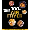 Image de 100% Air fryer Pauline Dubois-Platet