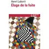 Image de Éloge de la fuite Henri Laborit
