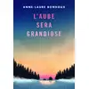 Image de L'aube sera grandiose Anne-Laure Bondoux