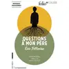 Image de Questions à mon père Eric Fottorino