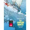 Image de La Longue Route Bernard Moitessier, Younn Locard, Stéphane Melchior