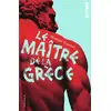 Image de Le Maître de la Grèce Mathilde Tournier