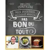 Image de Pas bon du tout : mes recettes salées et sucrées Philippe Conticini