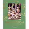 Image de A la table des Bridgerton : Le guide officiel pour savoir cuisiner et recevoir en société Collectif