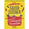 Image de Savoir cuisiner : 50 classiques inratables Sylvia Gabet
