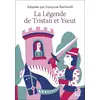 Image de La Légende de Tristan et Yseut : D'après les manuscrits des XIIe et XIIIe siècles Françoise Rachmuhl