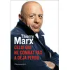 Image de Celui qui ne combat pas a déjà perdu Thierry Marx
