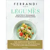 Image de Ferrandi : légumes, recettes et techniques d'une école d'excellence Collectif