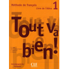 Image de TOUT VA BIEN! : méthode de français - livre de l'élève - niveau 1 - portfolio Collectif