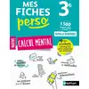 Image de Mes fiches perso Tome 9 : calcul mental : 3e (édition 2021) Gilles Mora, Carole Feray