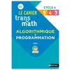 Image de Transmath : Le cahier transmath - 5e, 4e, 3e - Algorithmique & Programmation - Cahier de l'élève (édition 2021) Bruno Chrétien, Jean-Marc Lécole