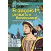 Image de Francois 1er, prince de la Renaissance Hélène Montardre