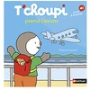 Image de Nathan Editions T'choupi Prend l'Avion
